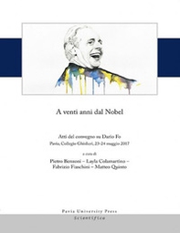 A venti anni dal Nobel. Atti del convegno su Dario Fo (Pavia, Collegio Ghislieri, 23-24 maggio 2017) - Librerie.coop A venti anni dal Nobel. Atti del convegno su Dario Fo (Pavia, Collegio Ghislieri, 23-24 maggio 2017) - Librerie.coop