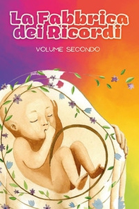 La fabbrica dei ricordi - Vol. 2 - Librerie.coop