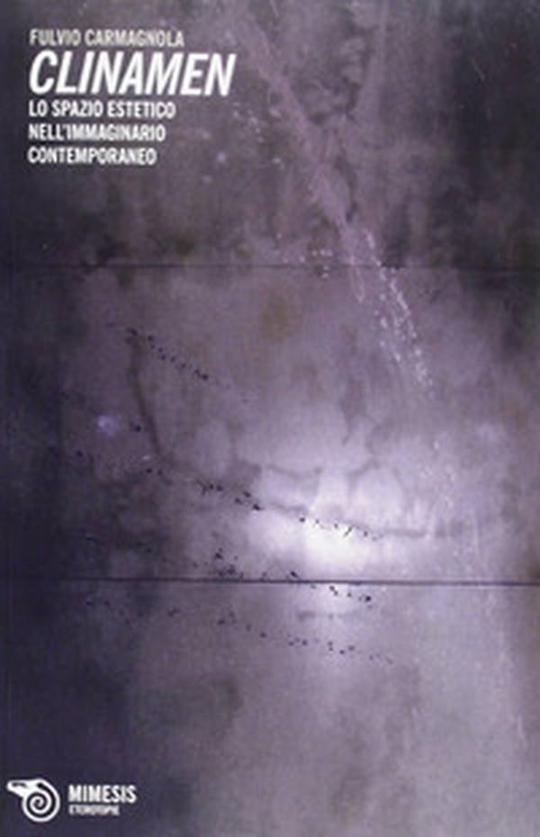 Clinamen. Lo spazio estetico nell'epoca dell'immaginario - Librerie.coop Clinamen. Lo spazio estetico nell'epoca dell'immaginario - Librerie.coop
