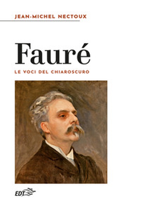 Fauré. Le voci del chiaroscuro - Librerie.coop Fauré. Le voci del chiaroscuro - Librerie.coop