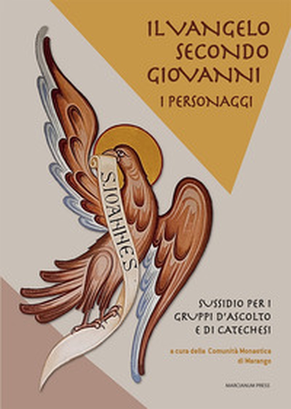 Il Vangelo secondo Giovanni. I personaggi. Sussidio per i gruppi d'ascolto e di catechesi - Librerie.coop Il Vangelo secondo Giovanni. I personaggi. Sussidio per i gruppi d'ascolto e di catechesi - Librerie.coop