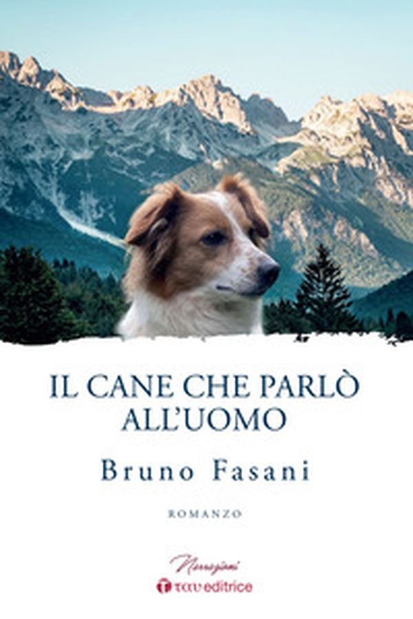 Il cane che parlò all'uomo - Librerie.coop Il cane che parlò all'uomo - Librerie.coop