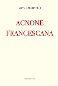 Agnone francescana - Librerie.coop Agnone francescana - Librerie.coop