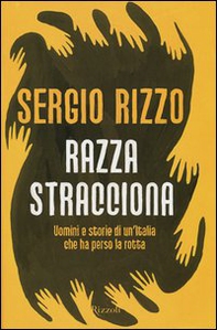 Razza stracciona. Uomini e storie di un'Italia che ha perso la rotta - Librerie.coop Razza stracciona. Uomini e storie di un'Italia che ha perso la rotta - Librerie.coop