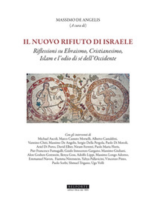 Il nuovo rifiuto di Israele. Riflessioni su ebraismo, cristianesimo, islam e l'odio di sé dell'occidente - Librerie.coop Il nuovo rifiuto di Israele. Riflessioni su ebraismo, cristianesimo, islam e l'odio di sé dell'occidente - Librerie.coop