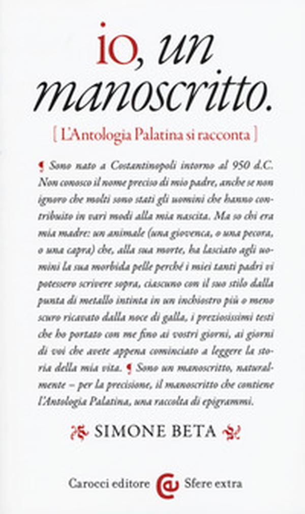 Io, un manoscritto (L'Antologia palatina si racconta) - Librerie.coop Io, un manoscritto (L'Antologia palatina si racconta) - Librerie.coop