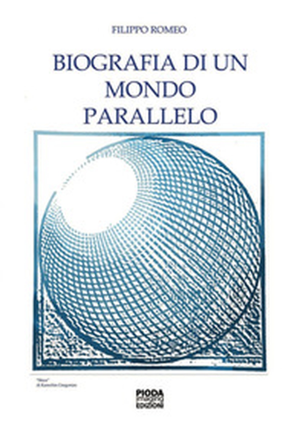 Biografia di un mondo parallelo - Librerie.coop Biografia di un mondo parallelo - Librerie.coop