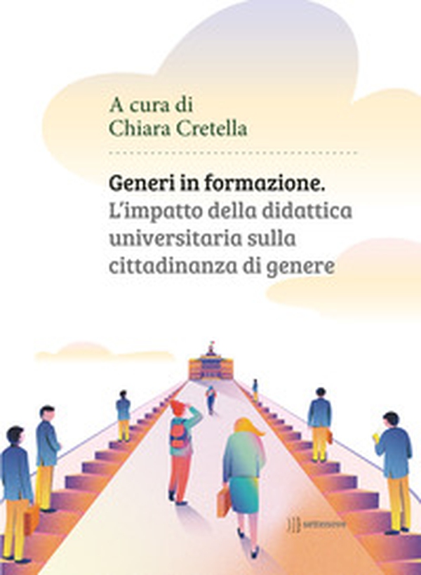 Generi in formazione. L'impatto della didattica universitaria sulla cittadinanza di genere - Librerie.coop Generi in formazione. L'impatto della didattica universitaria sulla cittadinanza di genere - Librerie.coop