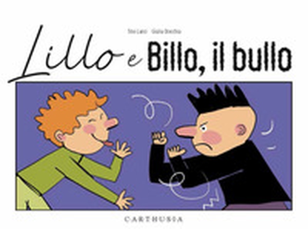 Lillo e Billo, il bullo - Librerie.coop Lillo e Billo, il bullo - Librerie.coop