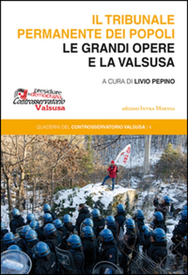 Il tribunale permanente dei popoli. Le grandi opere e la Valsusa - Librerie.coop Il tribunale permanente dei popoli. Le grandi opere e la Valsusa - Librerie.coop
