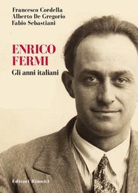 Enrico Fermi. Gli anni italiani - Librerie.coop