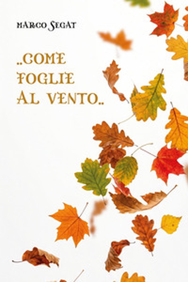 ..Come foglie al vento.. - Librerie.coop