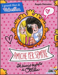 Amiche per sempre. Il diario segreto di Ottilia - Librerie.coop Amiche per sempre. Il diario segreto di Ottilia - Librerie.coop