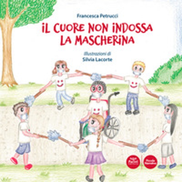 Il cuore non indossa la mascherina - Librerie.coop Il cuore non indossa la mascherina - Librerie.coop