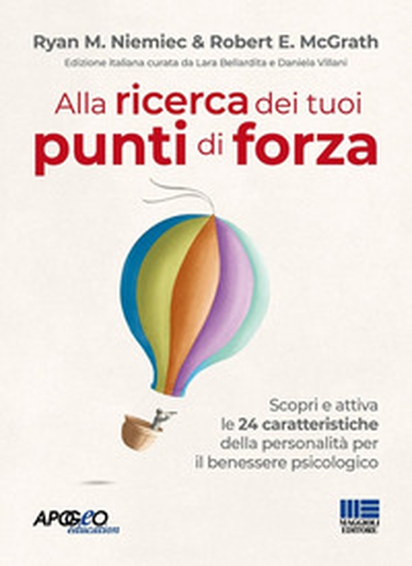 Alla ricerca dei tuoi punti di forza. Scopri e attiva le 24 caratteristiche della personalità per il benessere psicologico - Librerie.coop Alla ricerca dei tuoi punti di forza. Scopri e attiva le 24 caratteristiche della personalità per il benessere psicologico - Librerie.coop