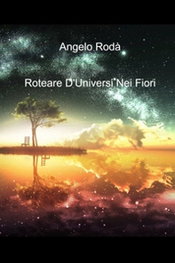 Roteare d'universi nei fiori - Librerie.coop