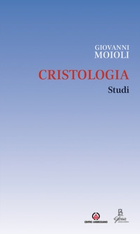 Cristologia. Studi - Librerie.coop Cristologia. Studi - Librerie.coop