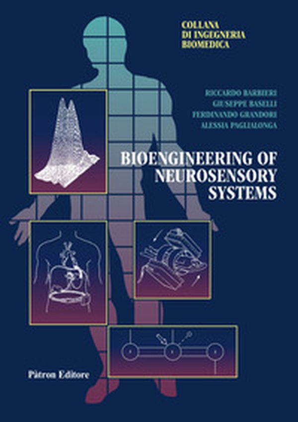 Bioengineering of neurosensory systems - Librerie.coop Bioengineering of neurosensory systems - Librerie.coop