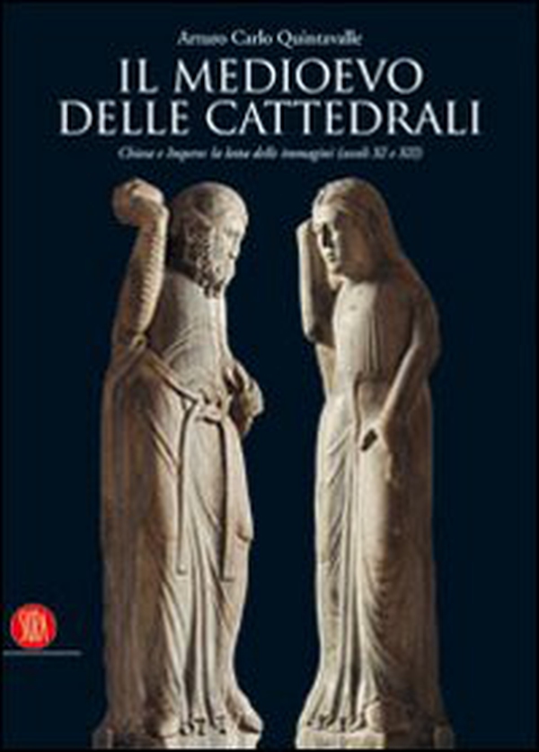 Il Medioevo delle cattedrali. Chiesa e Impero: la lotta delle immagini (secoli XI e XII) - Librerie.coop Il Medioevo delle cattedrali. Chiesa e Impero: la lotta delle immagini (secoli XI e XII) - Librerie.coop