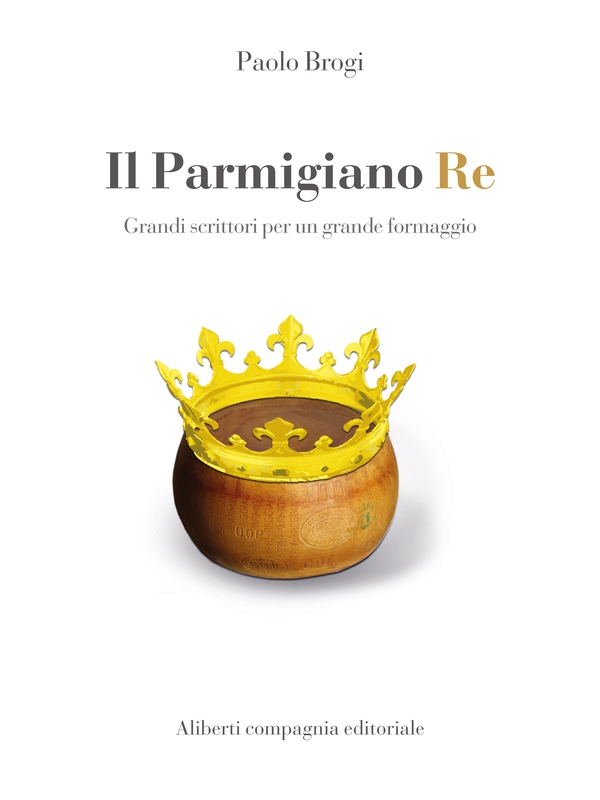 Il Parmigiano Re - Librerie.coop Il Parmigiano Re - Librerie.coop