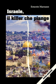 Israele, il killer che piange - Librerie.coop