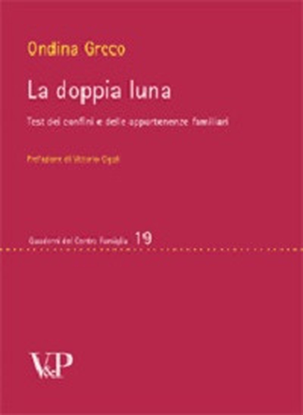La doppia luna. Test dei confini e delle appartenenze familiari - Librerie.coop La doppia luna. Test dei confini e delle appartenenze familiari - Librerie.coop