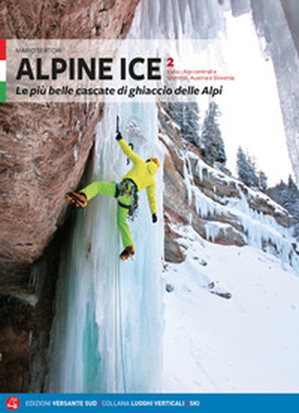 Alpine Ice. Le più belle cascate di ghiaccio delle Alpi - Librerie.coop Alpine Ice. Le più belle cascate di ghiaccio delle Alpi - Librerie.coop