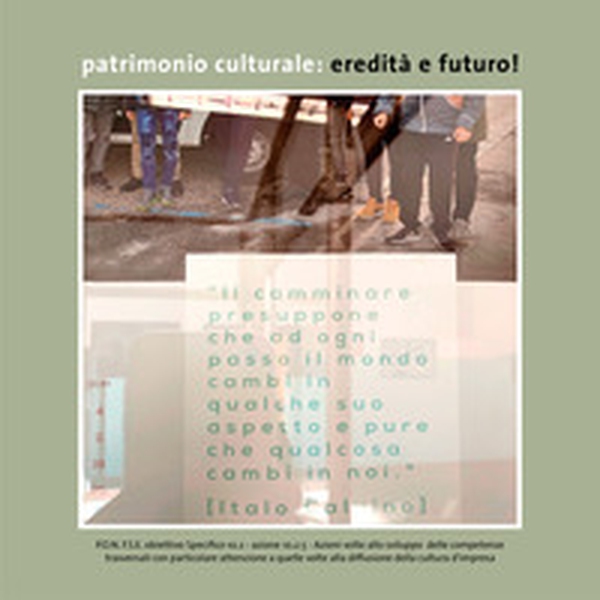 Patrimonio culturale: eredità e futuro! - Librerie.coop Patrimonio culturale: eredità e futuro! - Librerie.coop