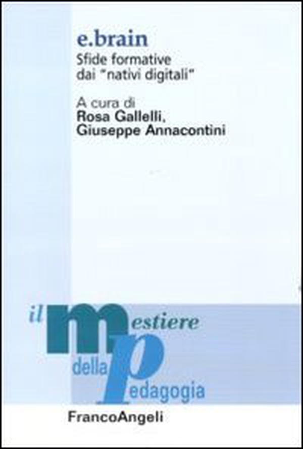 E.Brain. Sfide formative dai «nativi digitali» - Librerie.coop E.Brain. Sfide formative dai «nativi digitali» - Librerie.coop