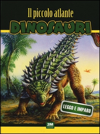 Il piccolo atlante dei dinosauri - Librerie.coop Il piccolo atlante dei dinosauri - Librerie.coop
