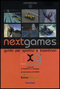 Next Games. Guida per sportivi extraordinari - Librerie.coop