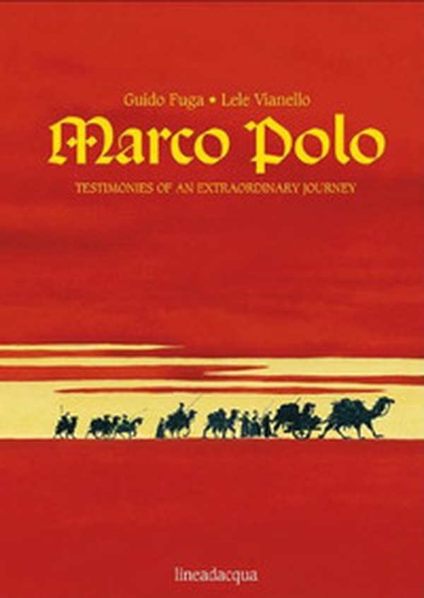 Marco Polo. Testimonies of an extraordinary journey - Librerie.coop Marco Polo. Testimonies of an extraordinary journey - Librerie.coop