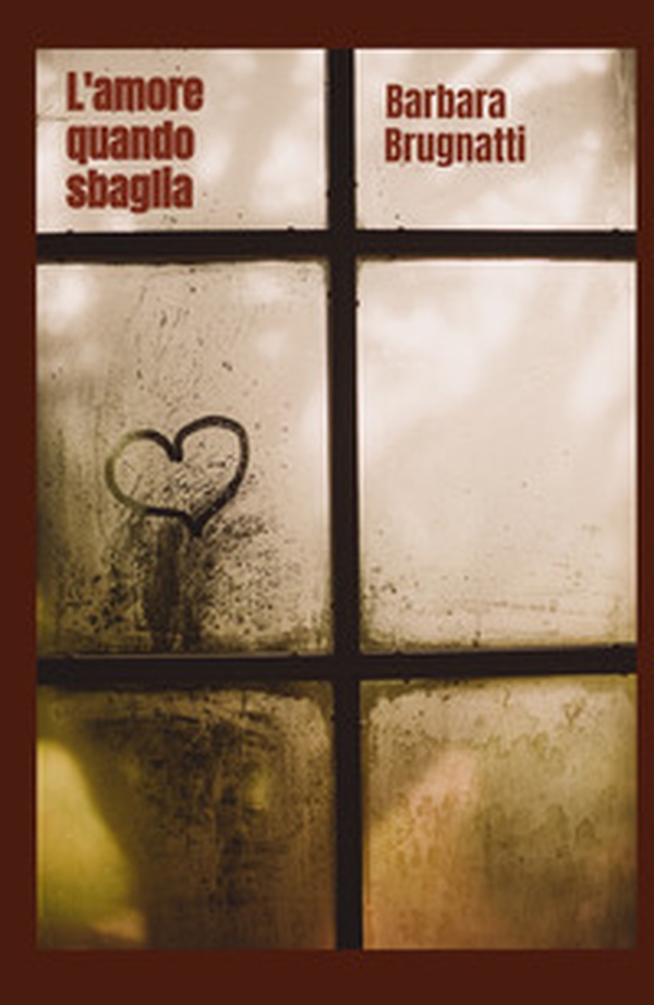 L'amore quando sbaglia - Librerie.coop L'amore quando sbaglia - Librerie.coop