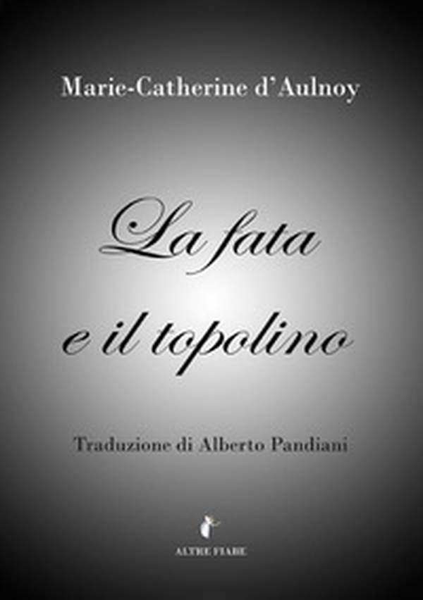 La fata e il topolino - Librerie.coop La fata e il topolino - Librerie.coop