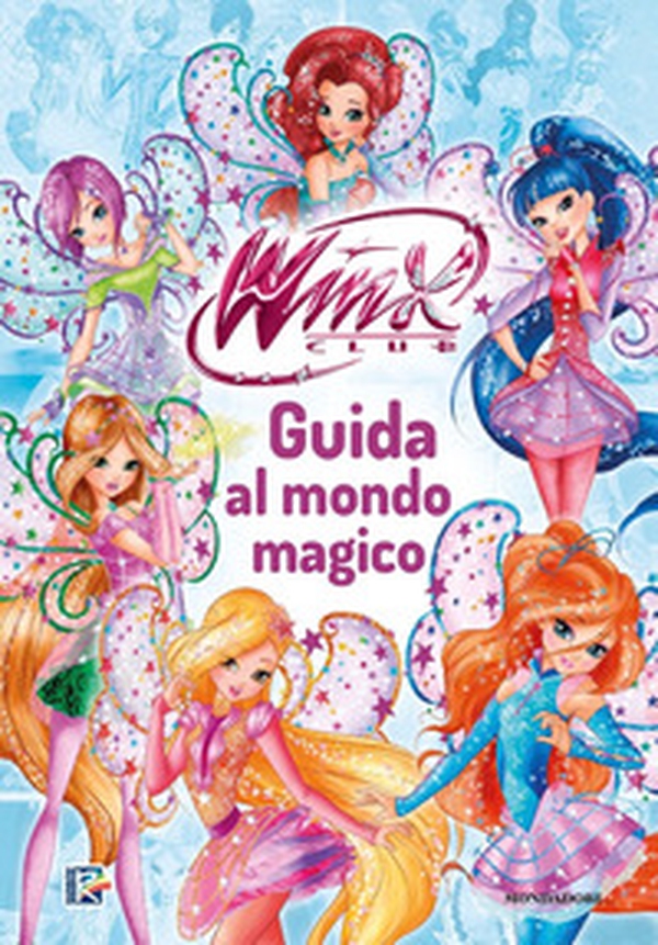 Winx Club. Guida al mondo magico - Librerie.coop Winx Club. Guida al mondo magico - Librerie.coop