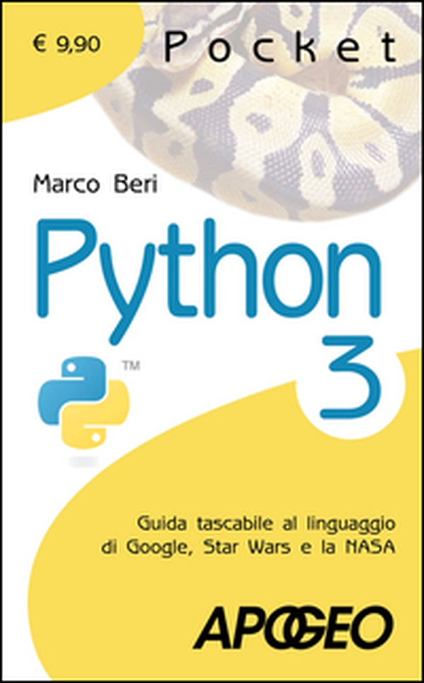 Python 3. Guida tascabile al linguaggio di Google, Star Wars e la NASA - Librerie.coop Python 3. Guida tascabile al linguaggio di Google, Star Wars e la NASA - Librerie.coop