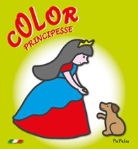 Le principesse. Color - Librerie.coop