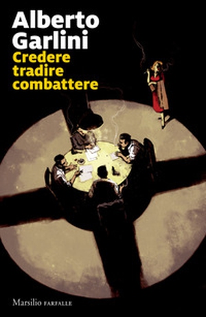 Credere tradire combattere - Librerie.coop