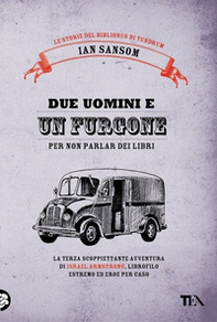 Due uomini e un furgone (per non parlar dei libri). Le storie del Bibliobus di Tundrum - Librerie.coop