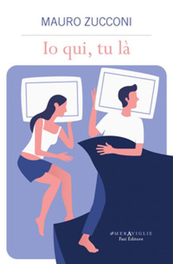 Io qui, tu là - Librerie.coop Io qui, tu là - Librerie.coop