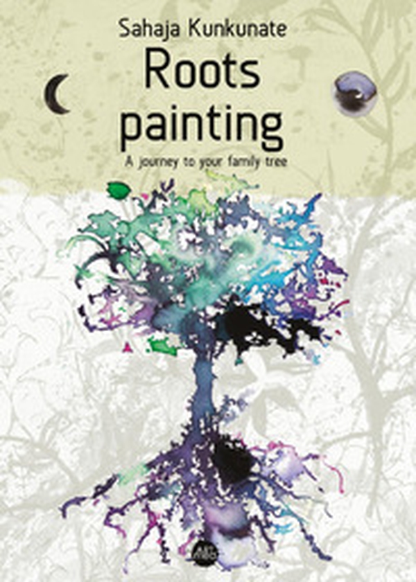 Roots painting. A journey to your family tree - Librerie.coop Roots painting. A journey to your family tree - Librerie.coop