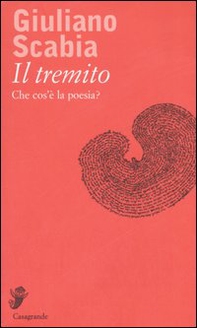 Il tremito. Che cos'è la poesia? - Librerie.coop