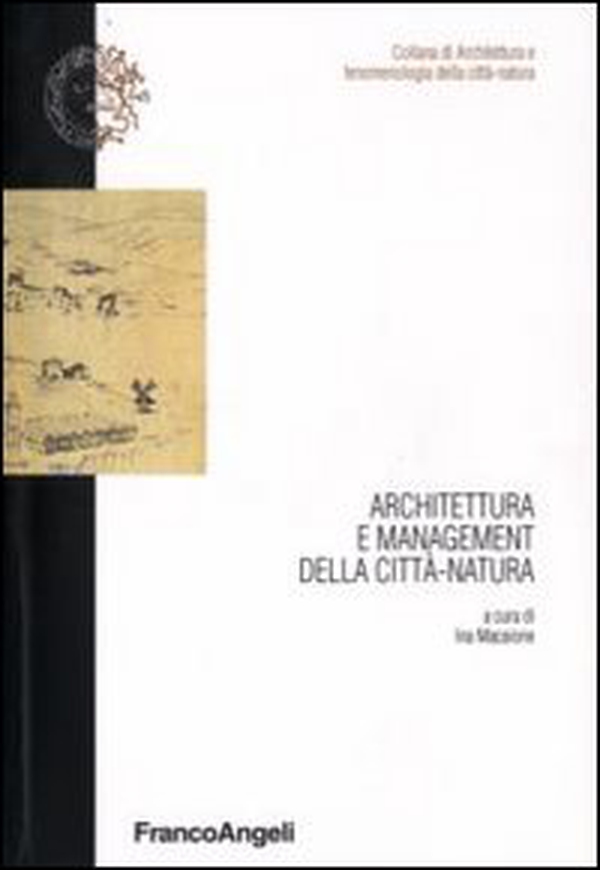 Architettura e management della città-natura - Librerie.coop Architettura e management della città-natura - Librerie.coop
