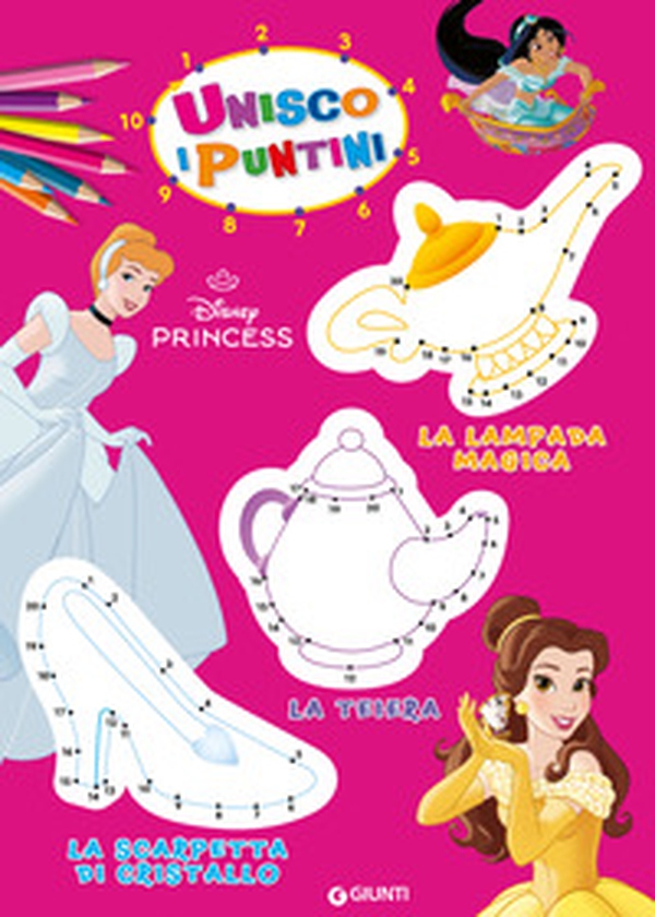 Principesse Disney. Unisco i puntini - Librerie.coop Principesse Disney. Unisco i puntini - Librerie.coop