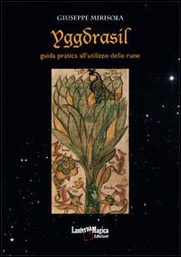 Yggdrasil. Guida pratica all'utilizzo delle rune - Librerie.coop Yggdrasil. Guida pratica all'utilizzo delle rune - Librerie.coop
