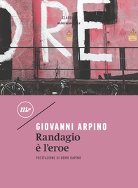 Randagio è l'eroe - Librerie.coop Randagio è l'eroe - Librerie.coop