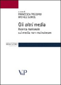 Gli altri media. Ricerca nazionale sui media non-mainstream - Librerie.coop