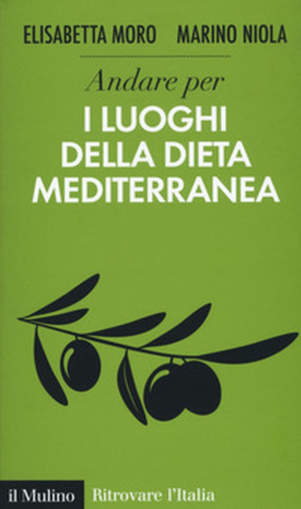 Andare per i luoghi della dieta mediterranea - Librerie.coop Andare per i luoghi della dieta mediterranea - Librerie.coop