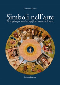 Simboli nell'arte. Breve guida per scoprire i significati nascosti nelle opere - Librerie.coop Simboli nell'arte. Breve guida per scoprire i significati nascosti nelle opere - Librerie.coop