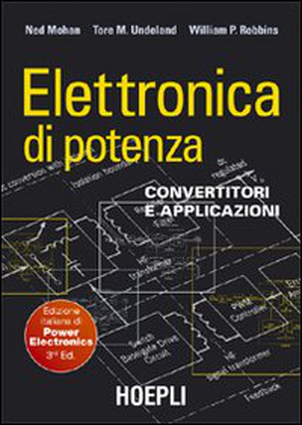 Elettronica di potenza. Convertitori e applicazioni - Librerie.coop Elettronica di potenza. Convertitori e applicazioni - Librerie.coop